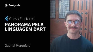 Flutter #1 - Panorama pela linguagem Dart