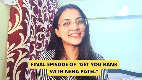 #30 Get your Rank with Neha Patel | Let