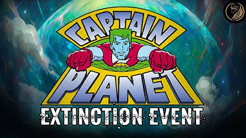 Extinction Event - Saving Earth FROM Humanity | Captain Planet Villain Song