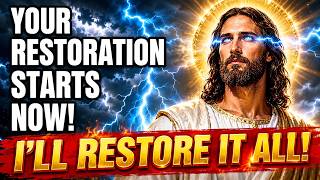 God Says: "I WILL RESTORE IT ALL" God Message Today ~ Gods Message Now
