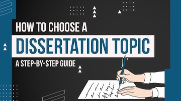 How to choose a Dissertation Topic | Step-by-Step Guide