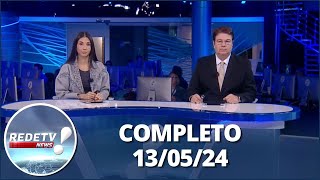 RedeTV News (13/05/24) | Completo