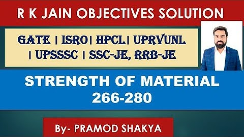 II R.k. Jain solution II SOM/STRENGTH OF MATERIAL II ESE, GATE, SSC-JE, RRB-JE Mechanical/Cvil Engg.