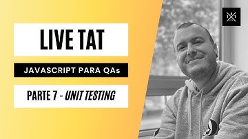 JavaScript para QAs #7 - Unit Testing