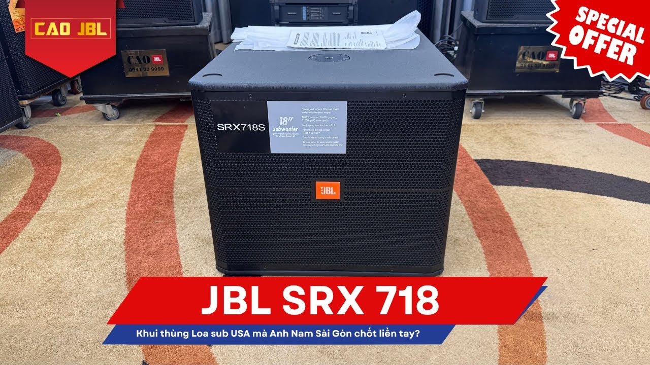 Khui thùng JBL SRX 718 full box – Loa sub USA đỉnh thế nào mà Anh Nam Sài Gòn chốt liền tay?