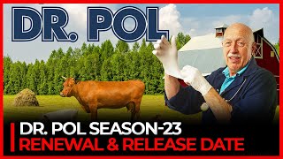 The Incredible Dr Pol Season 23 Return Date: Renewed or Canceled?