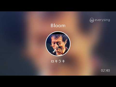 [everysing] Bloom