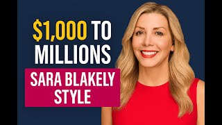 If I Had $1,000 Like Sara Blakely in 2025 – Here’s How I’d Turn It Into Millions ✅