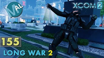 LONG WAR 2 1.4 | PART 155 | SQ3 INFL200 [EXTRACTION] OPERATION HELLISH DIRGE | XCOM 2 LET