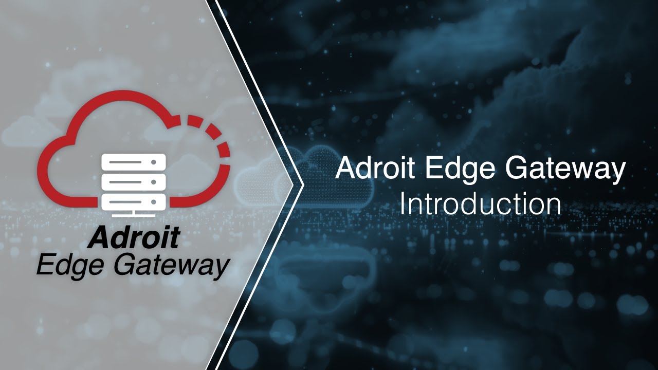 Adroit Edge Gateway Introduction