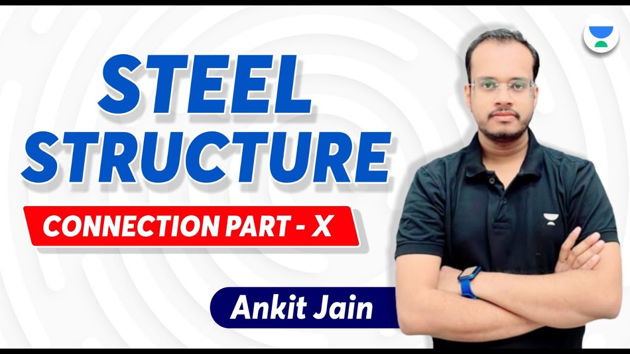 Steel Structure Connection Part - X | By Ankit Jain - YouTube