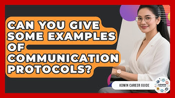 Can You Give Some Examples Of Communication Protocols? - Admin Career Guide