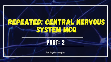 Central Nervous System MCQ | Physiology | PART: 2 |