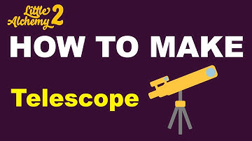 How to Make a Telescope in Little Alchemy 2? | Step by Step Guide!