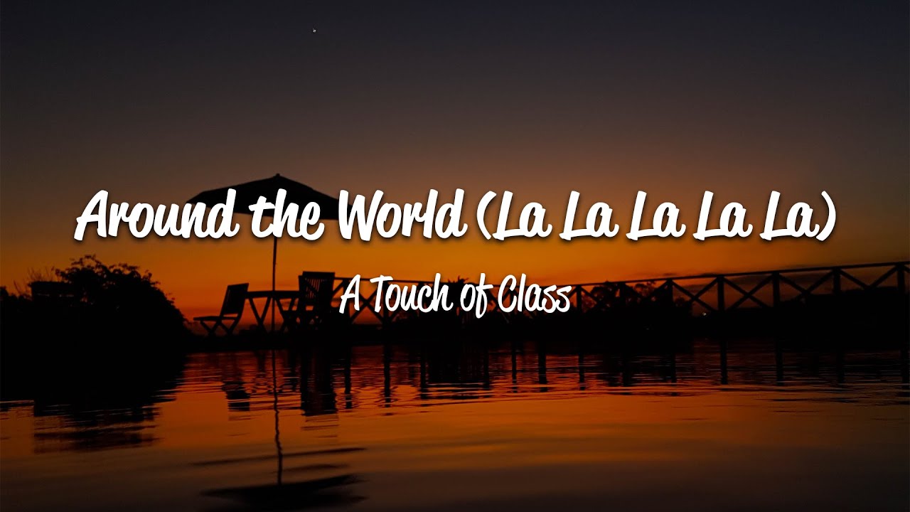 All around the world lalalala lyrics