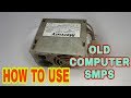 HOW TO USE OLD COMPUTER SMPS