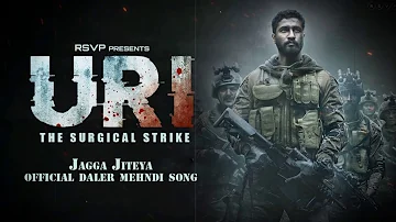 Jagga Jiteya | Daler Mehndi |  Uri - The Surgical Strike  | Full Audio Song