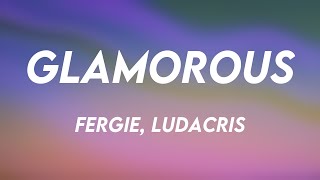 Glamorous - Fergie, Ludacris {Lyric Music} ❣