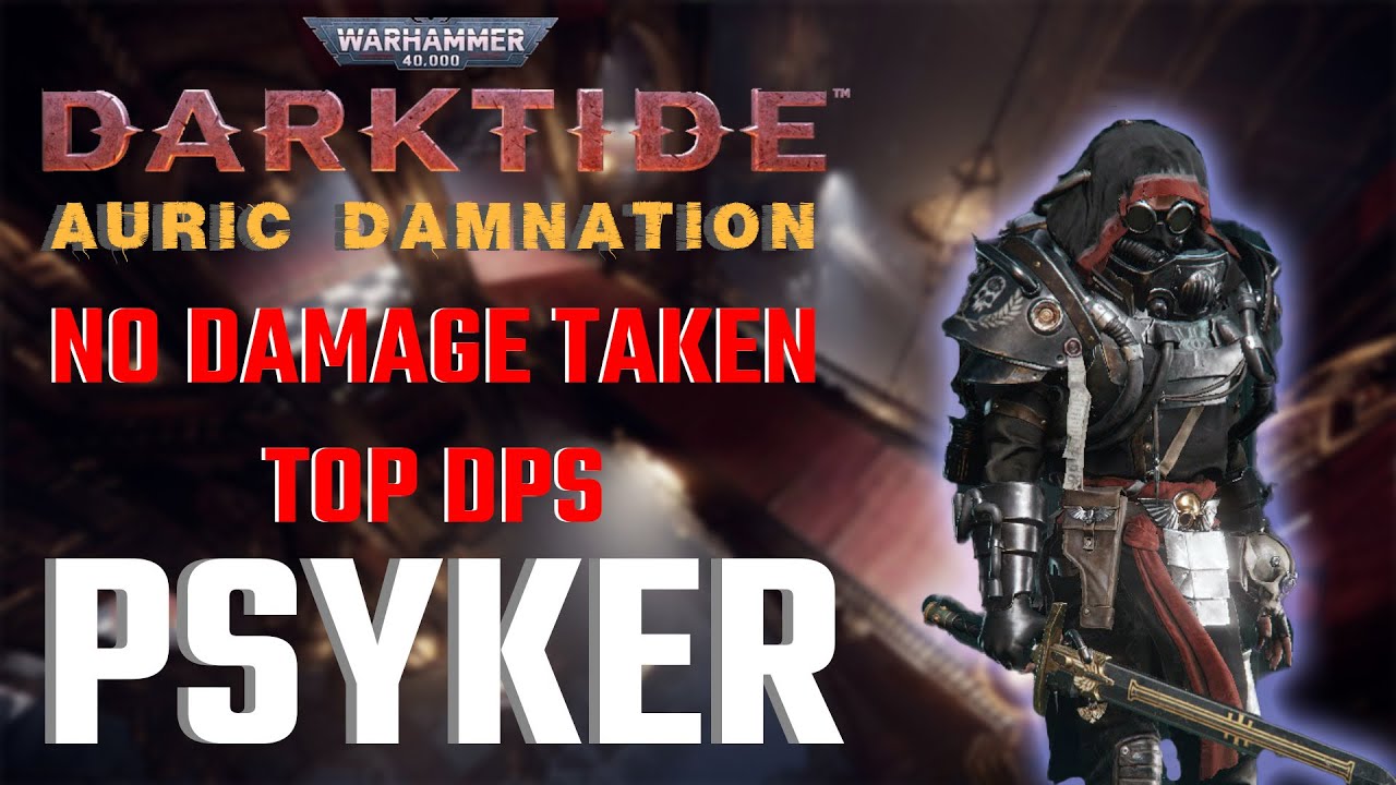 Auric Damnation NO DAMAGE Run | Top DPS Psyker | Darktide