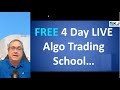 Next Week - Free 4 Day Algo Trading School - Jan 12-15, 2026