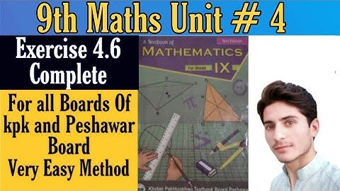 9th maths unit 4 exercise 4.6 || 9th class maths exercise 4.6 kpk board || Exercise 4.6