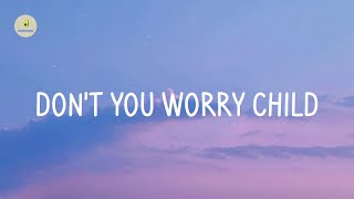 Swedish House Mafia - Don't You Worry Child (lyrics)