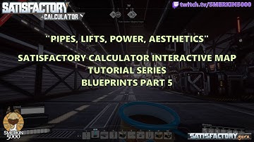 SCIM Tutorial Series - Blueprints Part 5 - Pipes, Lifts, Power, Aesthetics