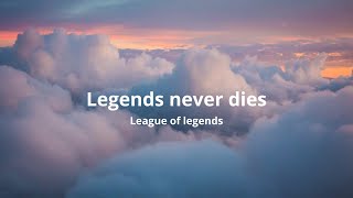 Legends Never Die (ft. Against The Current) - League of legends (lyrics)