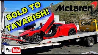 SOLD OUR WRECKED MCLAREN 675LT TO TAVARISH