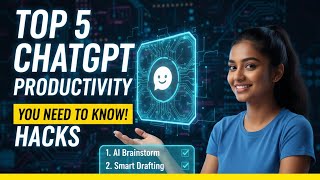 Top 5 ChatGPT Productivity Tips You Need to Know!
