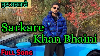 Sarkare (Full Song) Khan Bhaini | New Punjabi Songs |Latest Punjabi Songs 2020 |Khan Bhaini New Song