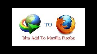 how to add idm manually in mozilla firefox add-ons ||  idm  for firefox