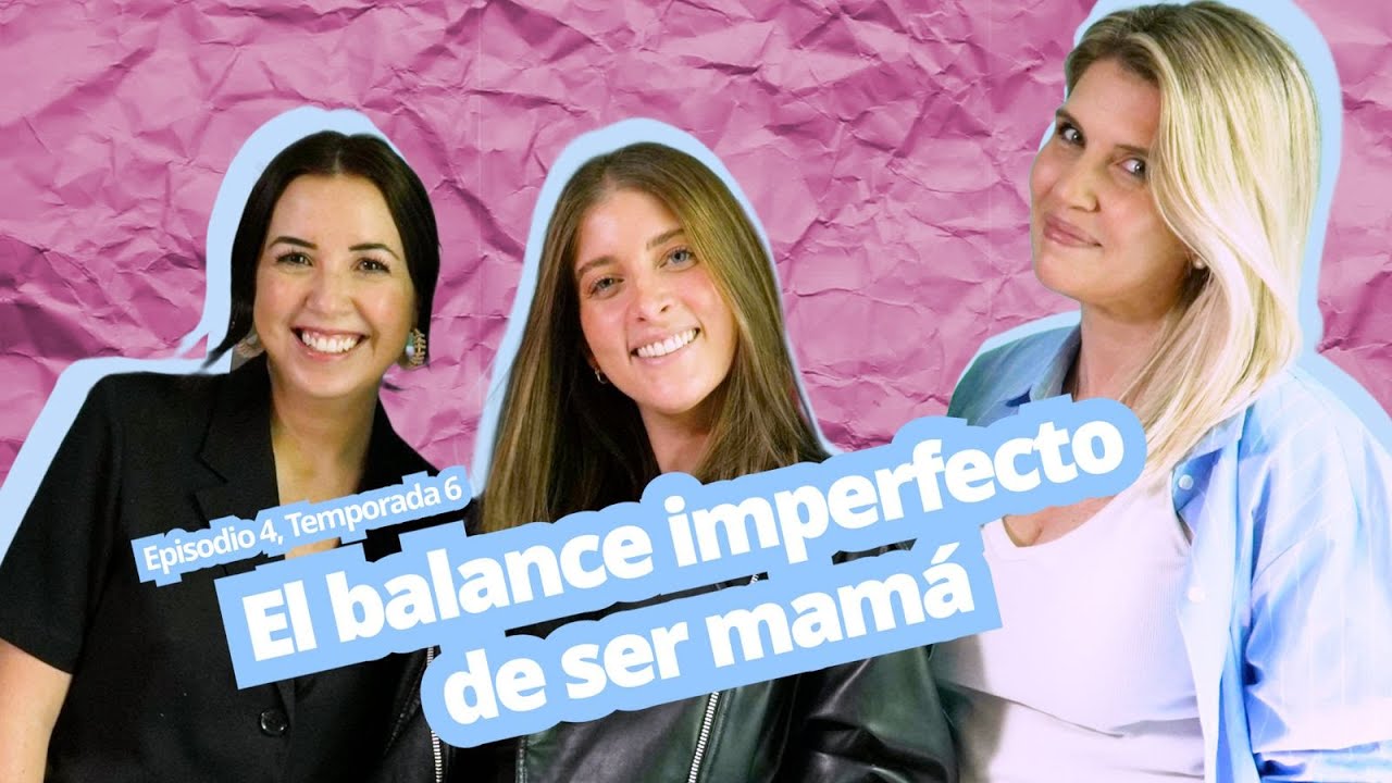 Con Madres T6 E4 - El balance imperfecto de ser mamá - Entrevista Danielle Clyde