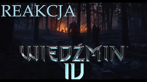 PIERWSZY RZUT OKA - TRAILER WIEDŹMIN 4 !!!