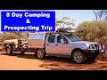 8 Day Camping & Prospecting Trip To The NE Goldfields of WA