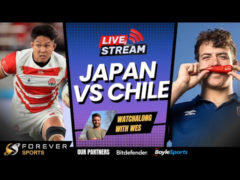 JAPAN VS CHILE LIVE! | World Cup Watchalong | Forever Rugby