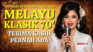 'TERIMA KASIH PERNAH ADA' 🎵 BEST HITS MELAYU KLASIK 70-AN