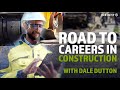 Road to Careers in Construction: Dale Dutton