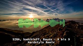 9 bis 9 von SIRA, badchieff, Bausa - Hardstyle Remix by T-REmiX Resimi