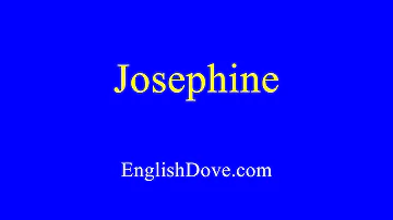 How to pronounce Josephine in American English.