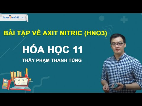 Hno3 Đặc Có Nồng Độ Bao Nhiêu - Bài tập về axit nitric (HNO3) - Hóa học 11- Thầy Phạm Thanh Tùng