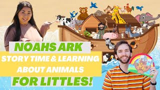 LEARNING ABOUT ANIMALS & NOAHS ARK STORY TIME | Christian videos for littles