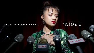 Waode - Cinta Tiada Batas |  