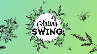 Spring Swing - Electro Swing Mix 2022 🌱🐝🌷