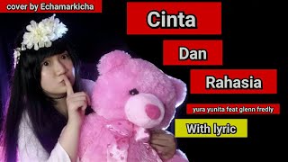 Download Cinta Dan Rahasia Yura Yunita Ft. Glenn Fredly With Lyric Cover By Echam Video MP3 Cinta Dan Rahasia Yura Yunita Ft. Glenn Fredly With Lyric Cover By Echam