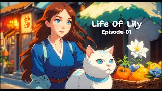Life Of Lily Anime story Meet Lily || Episode - 01 @MSMoralStoryAnimatedByMe #anime #asmr