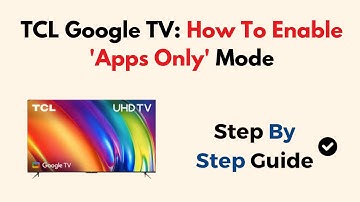 TCL Google TV: How To Enable 