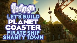 Pirate Ship Shanty Town | Let
