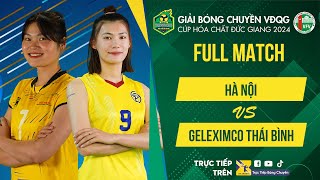 Full HD | Hà Nội vs Geleximco Thái Bình | Bảng Nữ - Giải bóng chuyền VĐQG 2024