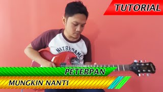 PETERPAN MUNGKIN NANTI | Belajar Gitar Melodi Plus tablature chords